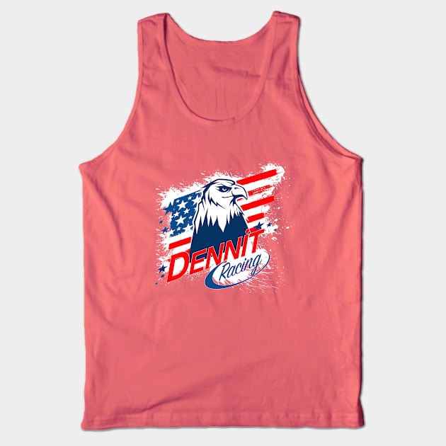 DENNIT RACING Tank Top by spicytees